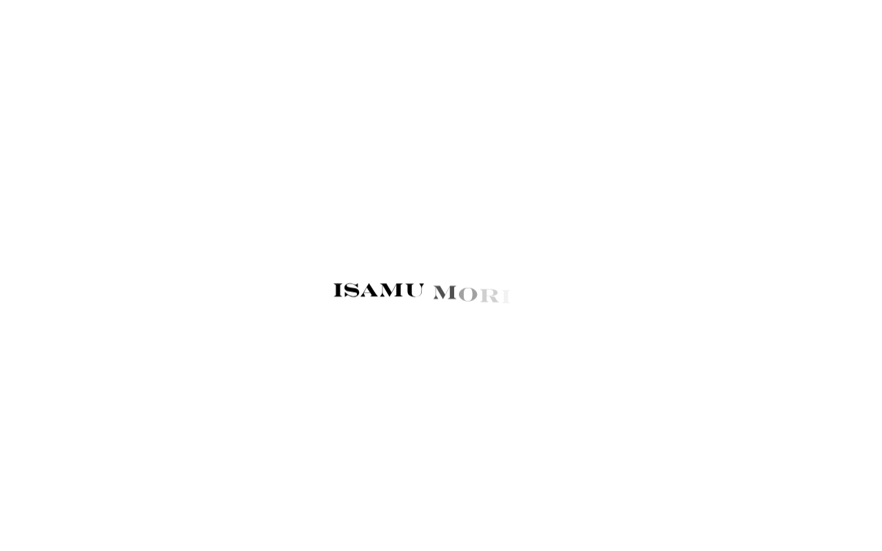 ISAMU MORITA｜イサムモリタ オフィシャルサイト